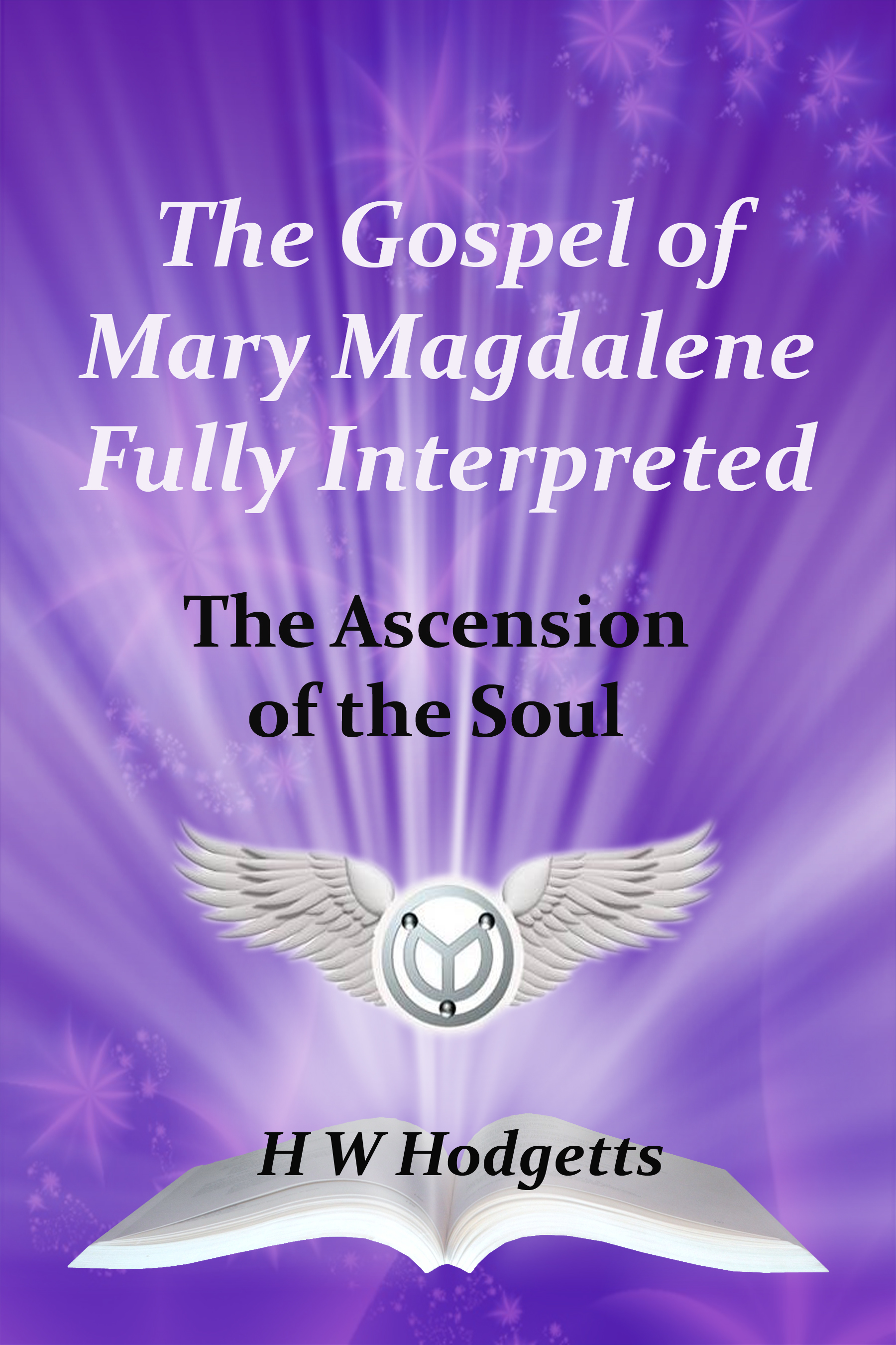 The Gospel Of Mary Fully Interpreted – LOVE The meaning of life